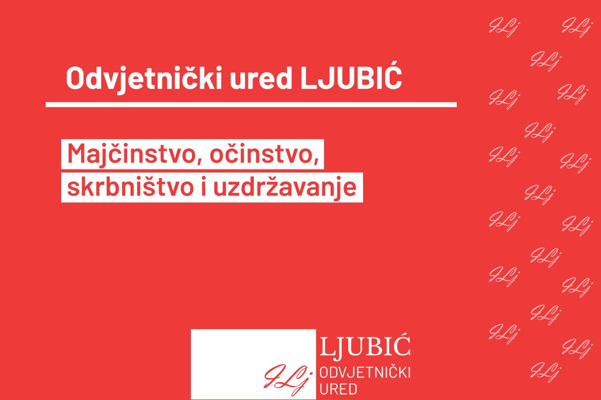 Majčinstvo, očinstvo, skrbništvo i uzdržavanje